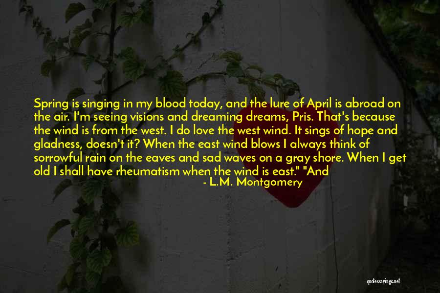 Visions Of Love Quotes By L.M. Montgomery Visions Of Love Quotes By L.M. Montgomery