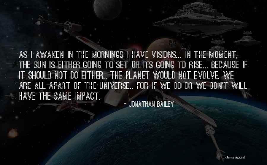 Visions Quotes Quotes By Jonathan Bailey Visions Quotes Quotes By Jonathan Bailey