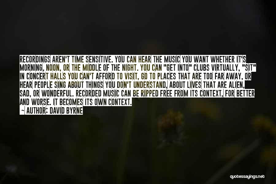 Visit Places Quotes By David Byrne