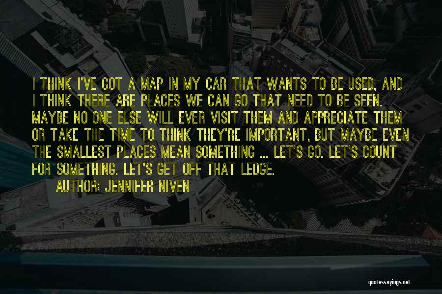 Visit Places Quotes By Jennifer Niven