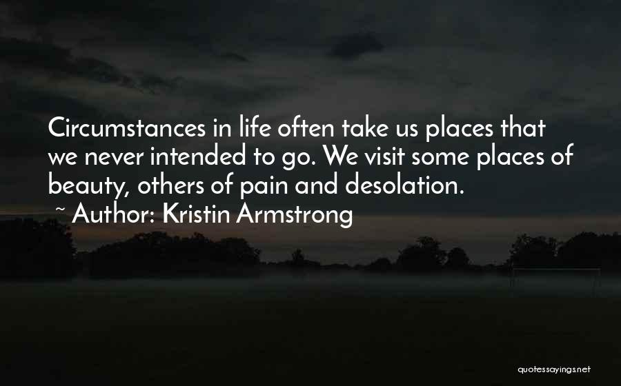 Visit Places Quotes By Kristin Armstrong