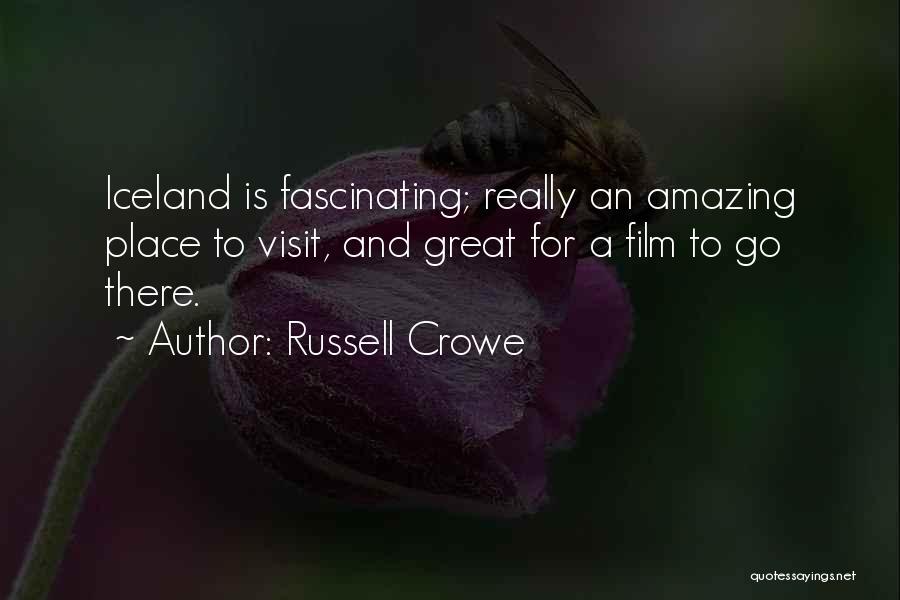 Visit Places Quotes By Russell Crowe