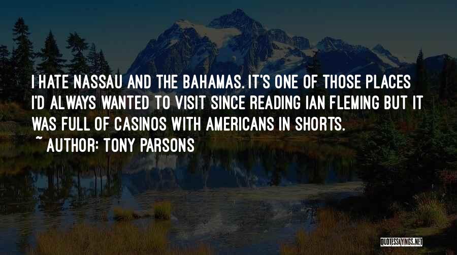 Visit Places Quotes By Tony Parsons