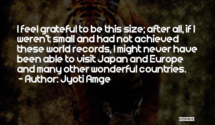 Visit Quotes By Jyoti Amge