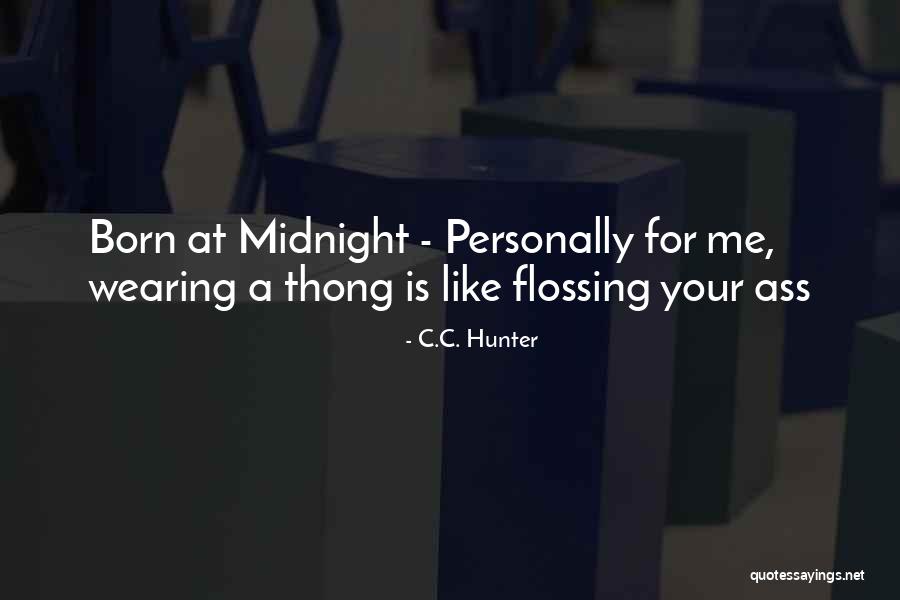 Visiteuse Medicale Quotes By C.C. Hunter