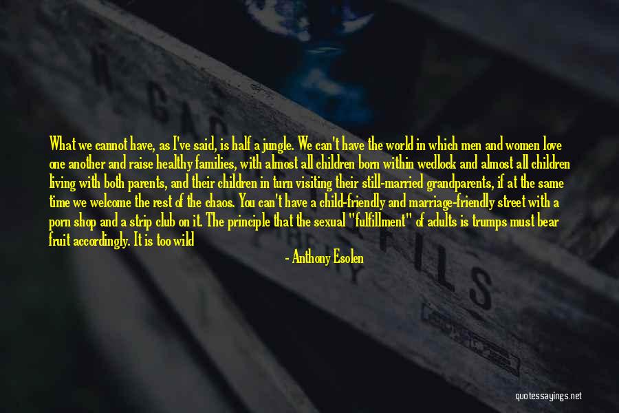 Visiting Grandparents Quotes By Anthony Esolen Visiting Grandparents Quotes By Anthony Esolen