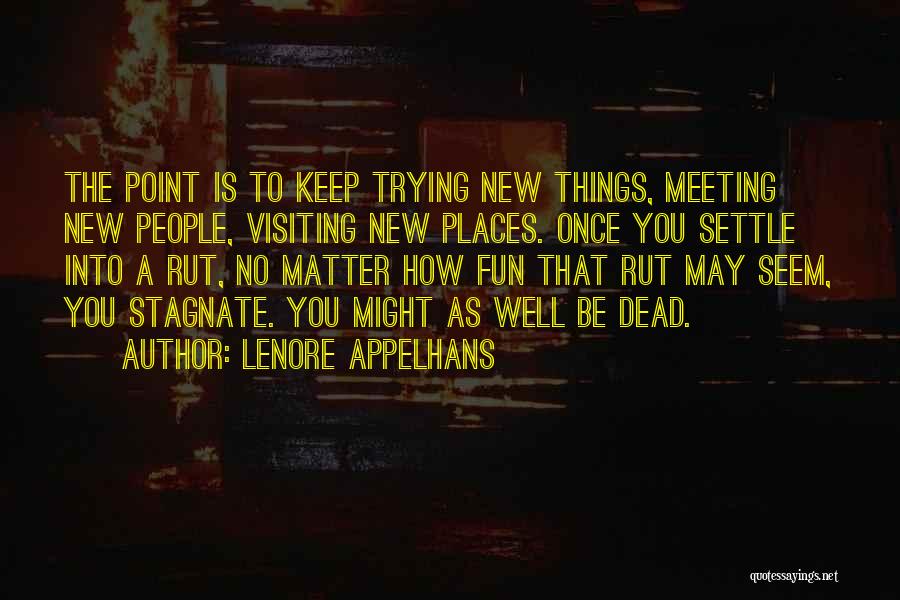 Visiting New Places Quotes By Lenore Appelhans