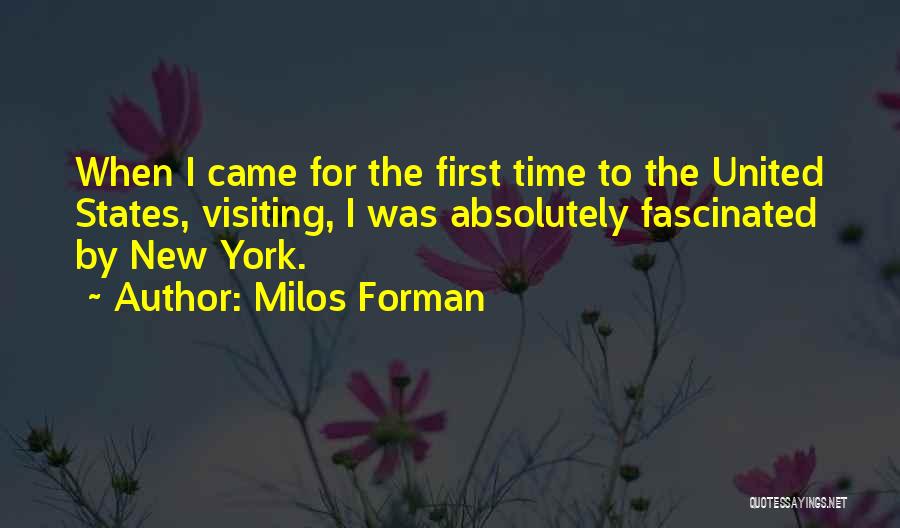 Visiting New York Quotes By Milos Forman