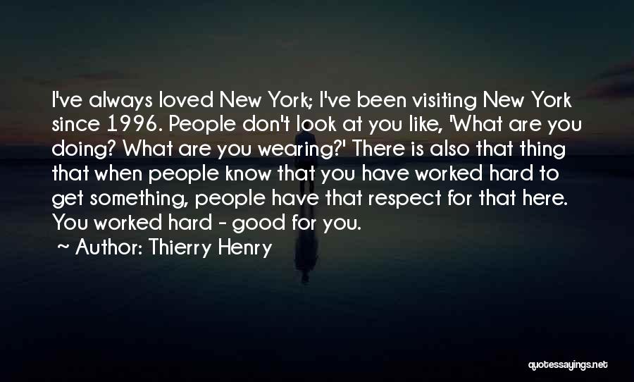 Visiting New York Quotes By Thierry Henry