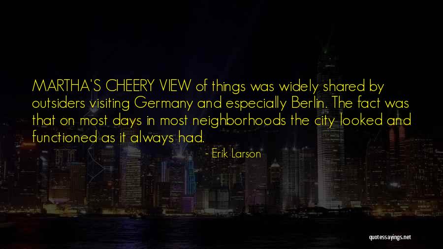 Visiting Quotes By Erik Larson