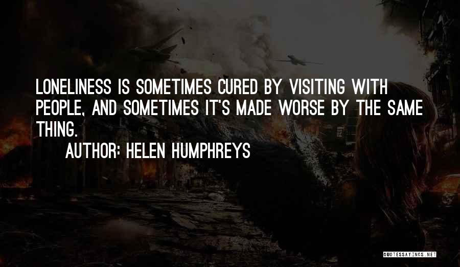 Visiting Quotes By Helen Humphreys