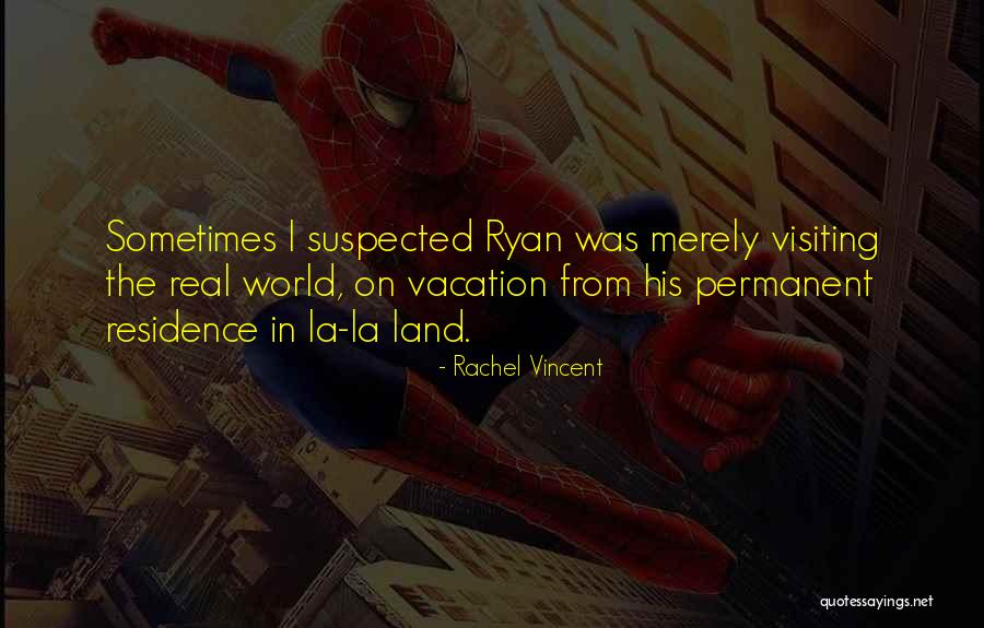 Visiting Quotes By Rachel Vincent