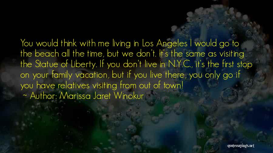 Visiting Relatives Quotes By Marissa Jaret Winokur
