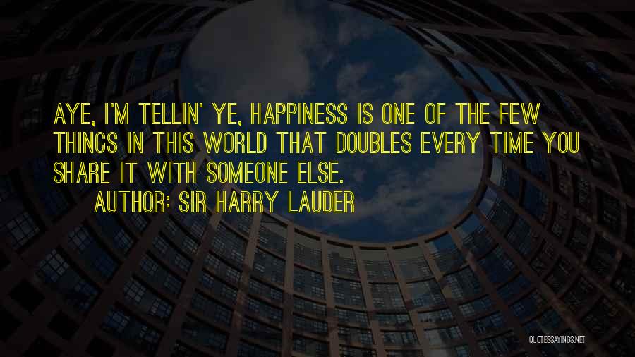 Visiting Your Homeland Quotes By Sir Harry Lauder