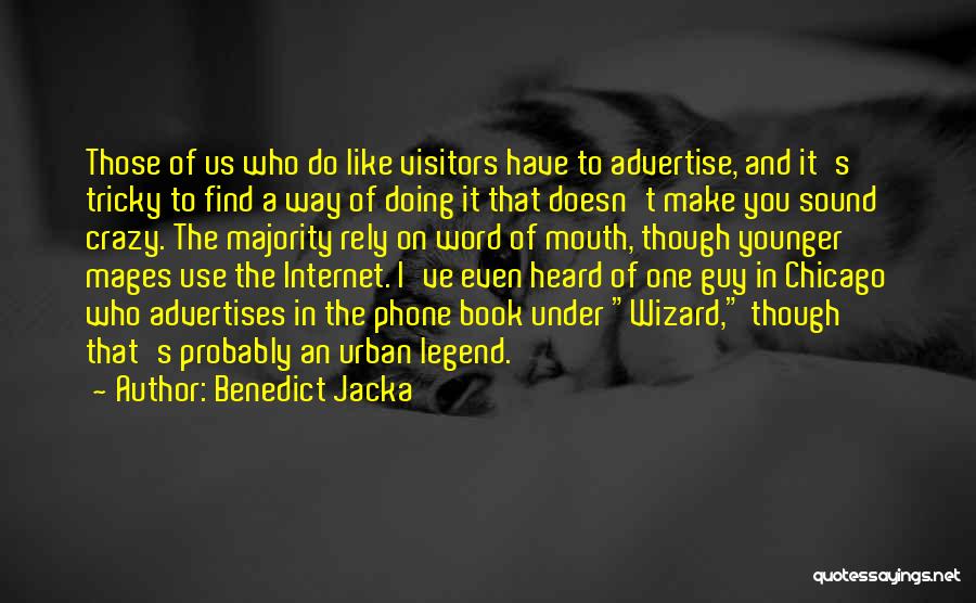 Visitors Book Quotes By Benedict Jacka