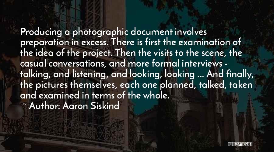 Visits Quotes By Aaron Siskind