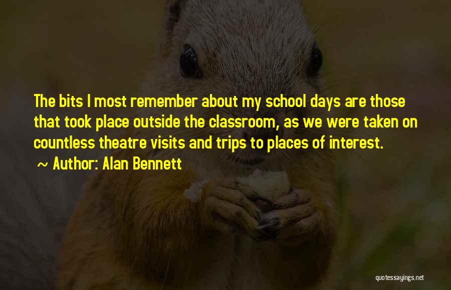 Visits Quotes By Alan Bennett