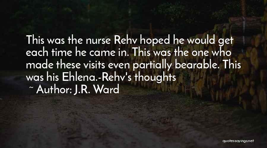 Visits Quotes By J.R. Ward
