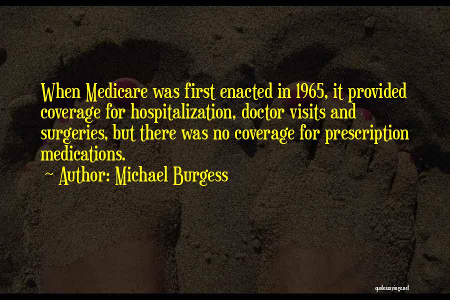 Visits Quotes By Michael Burgess