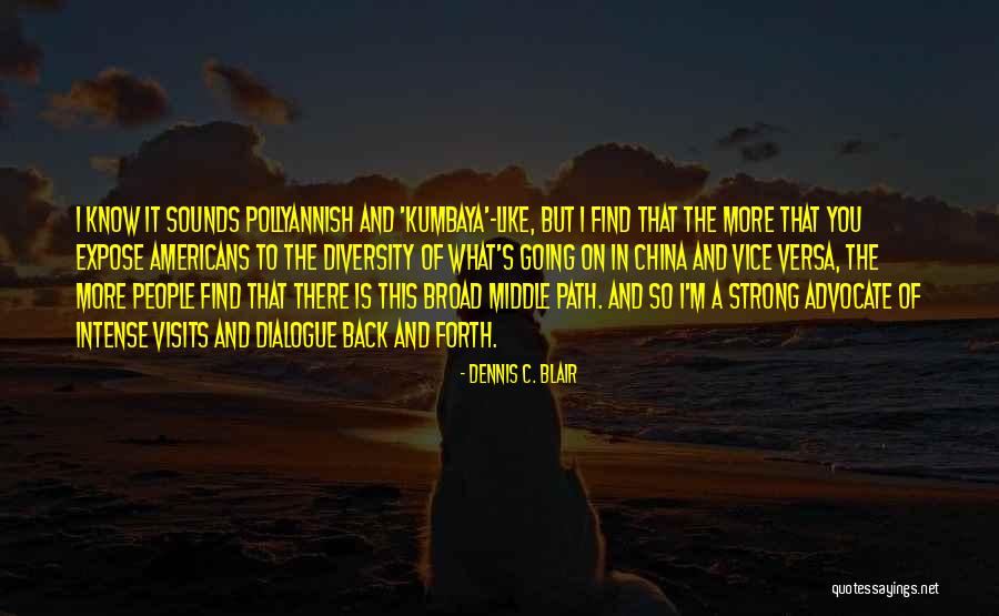 Visits You Quotes By Dennis C. Blair Visits You Quotes By Dennis C. Blair