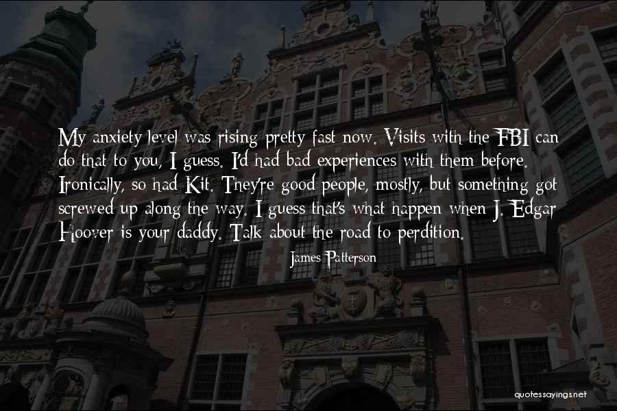 Visits You Quotes By James Patterson Visits You Quotes By James Patterson