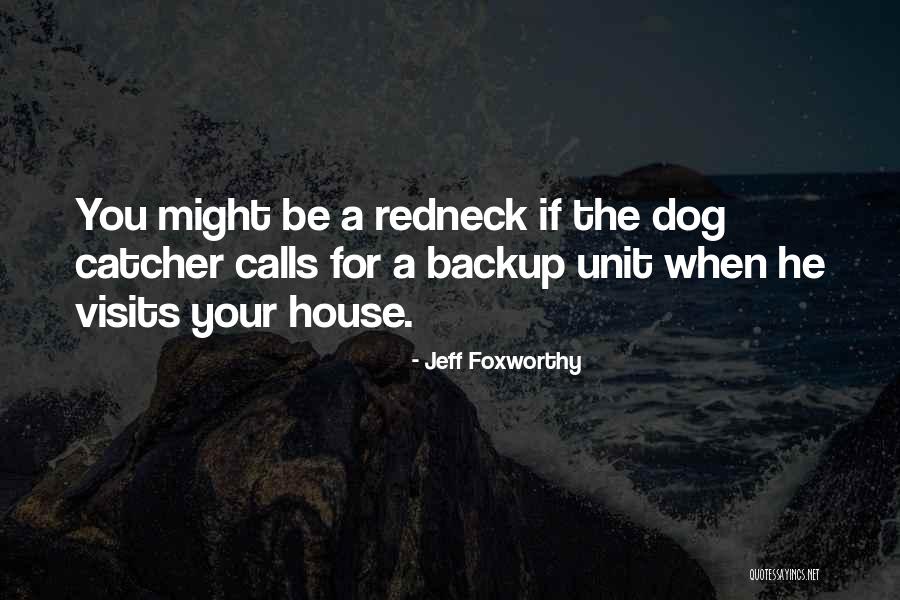 Visits You Quotes By Jeff Foxworthy Visits You Quotes By Jeff Foxworthy