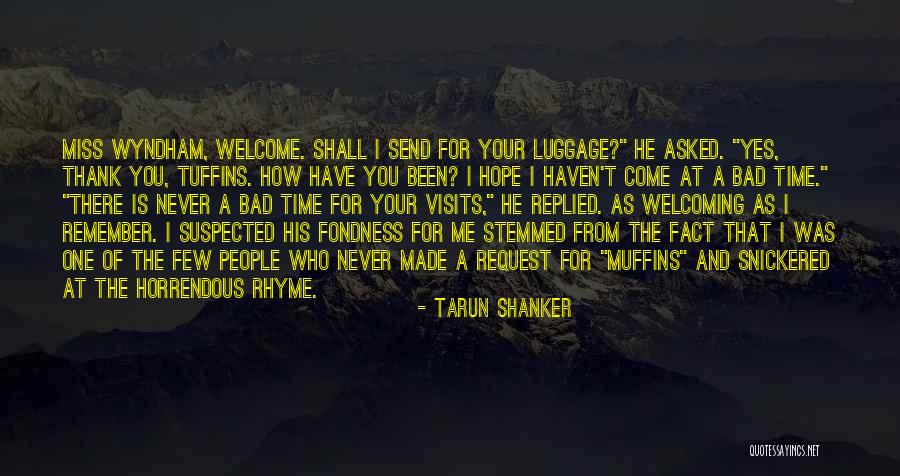 Visits You Quotes By Tarun Shanker Visits You Quotes By Tarun Shanker