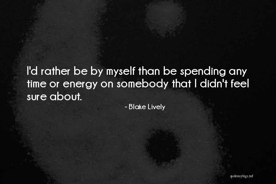 Visoko Drustvo Quotes By Blake Lively Visoko Drustvo Quotes By Blake Lively