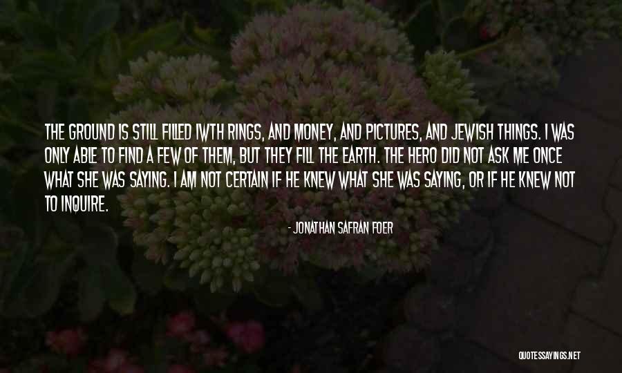 Visoko Piramida Quotes By Jonathan Safran Foer Visoko Piramida Quotes By Jonathan Safran Foer