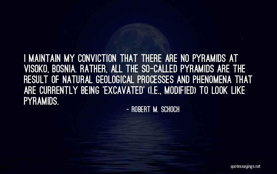Visoko Quotes By Robert M. Schoch Visoko Quotes By Robert M. Schoch