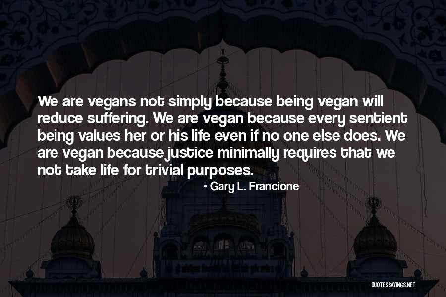 Visszafel Quotes By Gary L. Francione Visszafel Quotes By Gary L. Francione