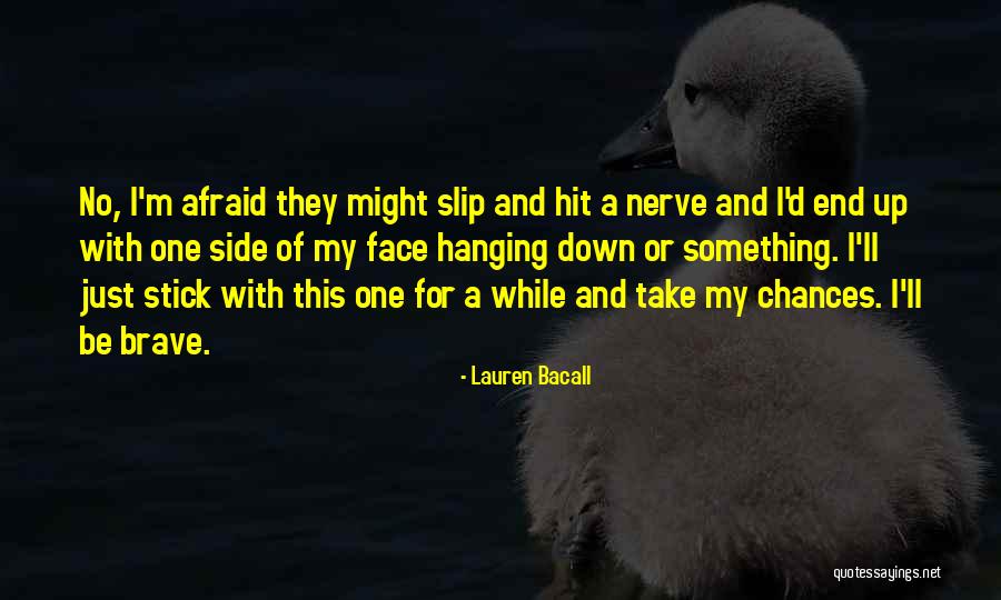 Vistosa Pottery Quotes By Lauren Bacall Vistosa Pottery Quotes By Lauren Bacall