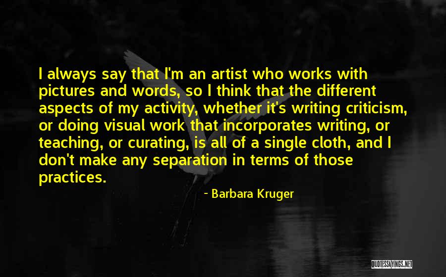 Visual Artist Quotes By Barbara Kruger Visual Artist Quotes By Barbara Kruger