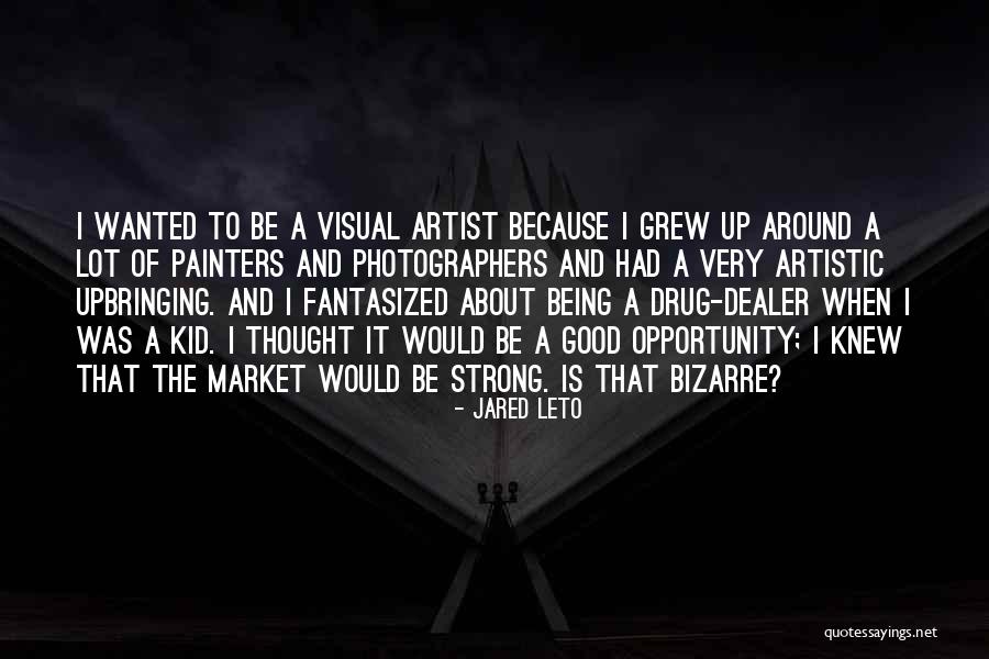 Visual Artist Quotes By Jared Leto Visual Artist Quotes By Jared Leto