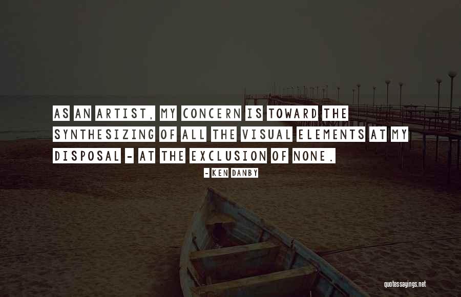 Visual Artist Quotes By Ken Danby