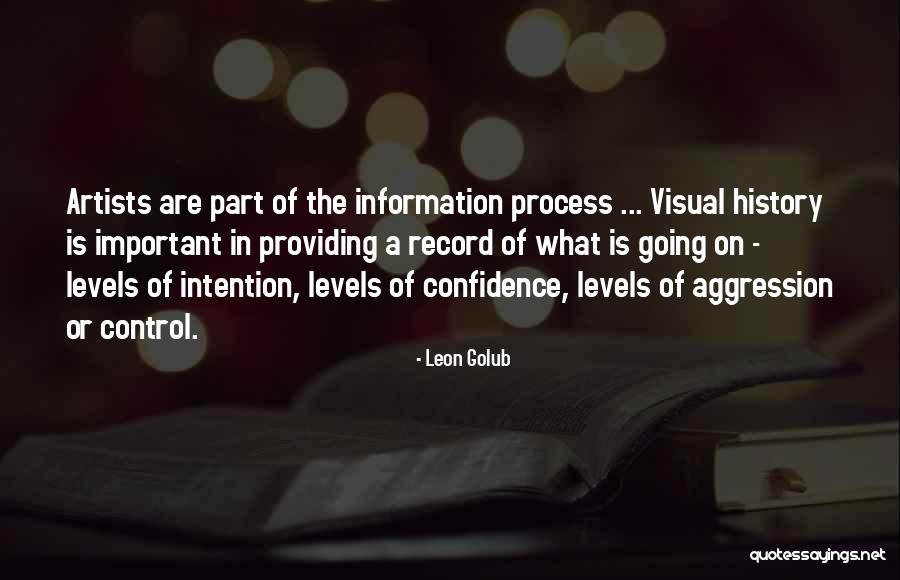Visual Artist Quotes By Leon Golub Visual Artist Quotes By Leon Golub