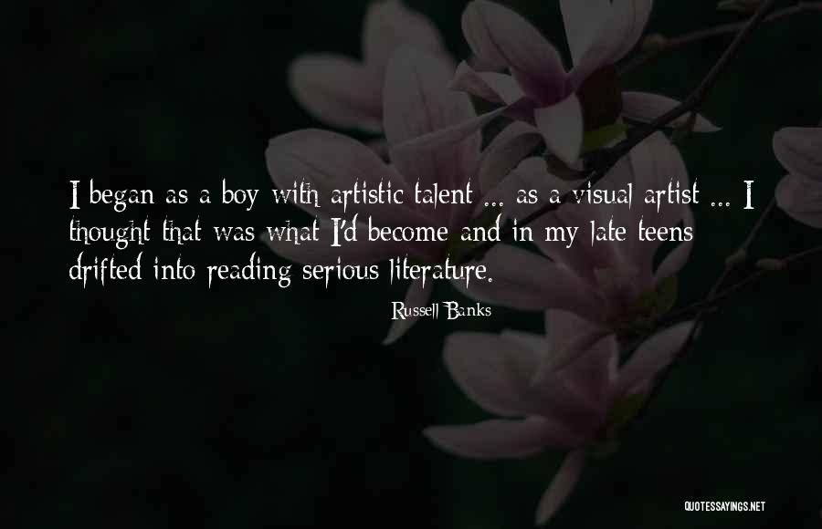 Visual Artist Quotes By Russell Banks