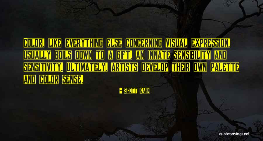 Visual Artist Quotes By Scott Kahn Visual Artist Quotes By Scott Kahn