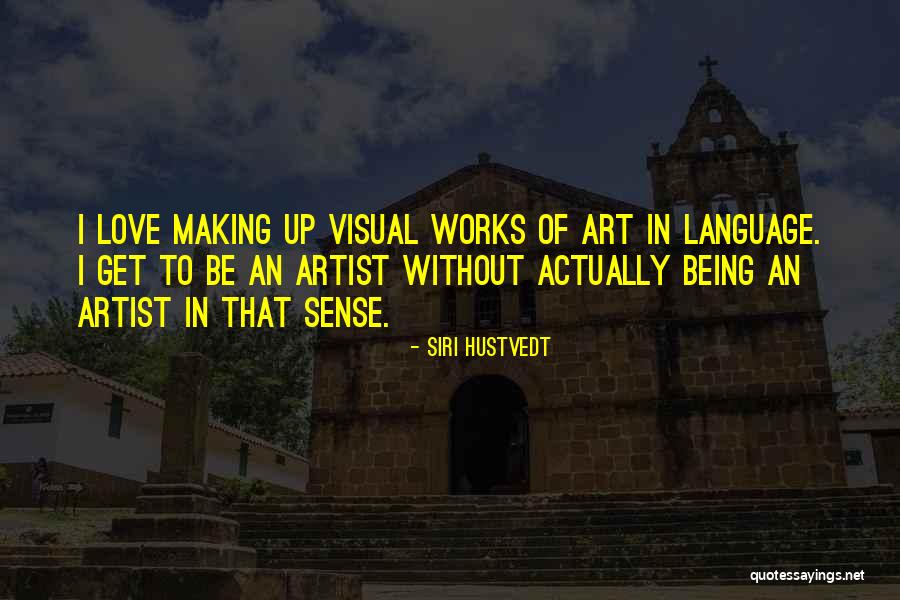 Visual Artist Quotes By Siri Hustvedt Visual Artist Quotes By Siri Hustvedt