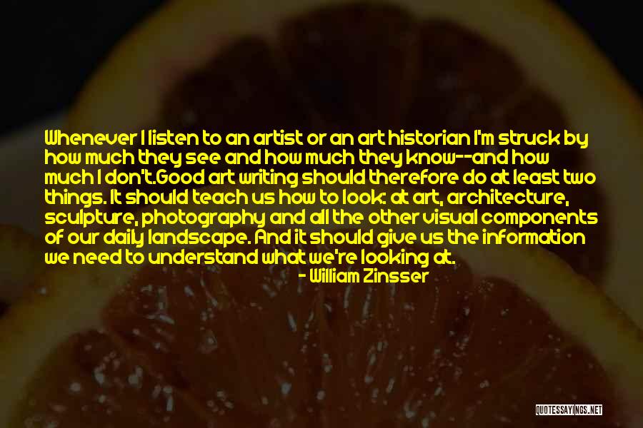 Visual Artist Quotes By William Zinsser Visual Artist Quotes By William Zinsser