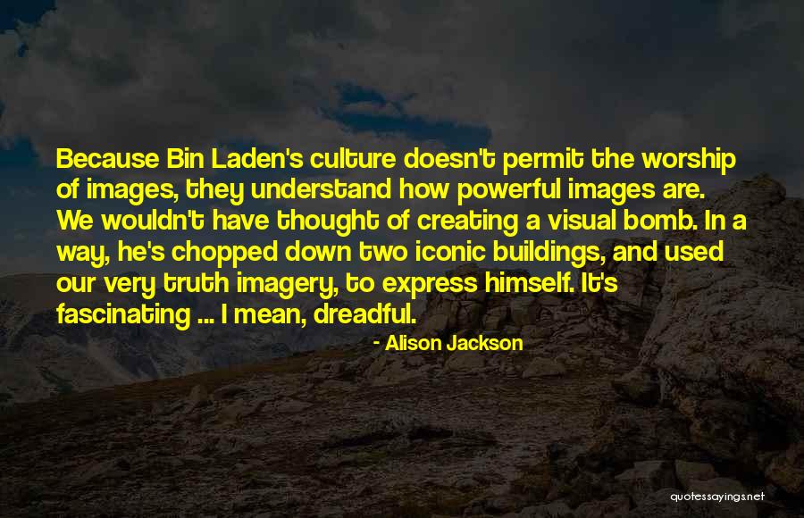 Visual Culture Quotes By Alison Jackson Visual Culture Quotes By Alison Jackson