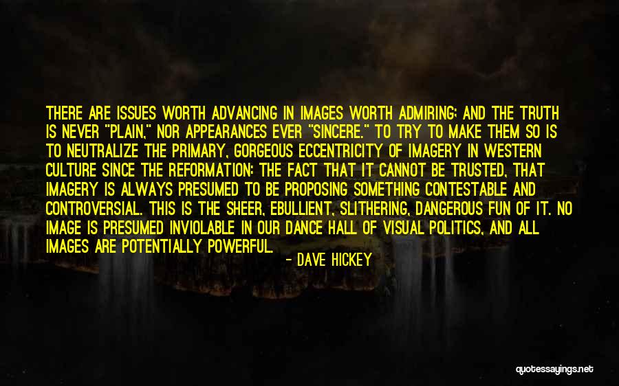 Visual Culture Quotes By Dave Hickey Visual Culture Quotes By Dave Hickey