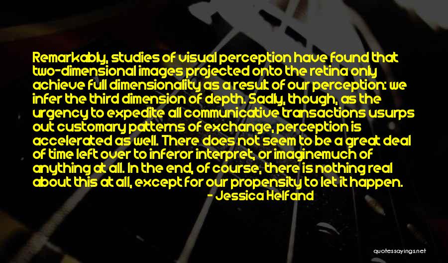 Visual Culture Quotes By Jessica Helfand Visual Culture Quotes By Jessica Helfand