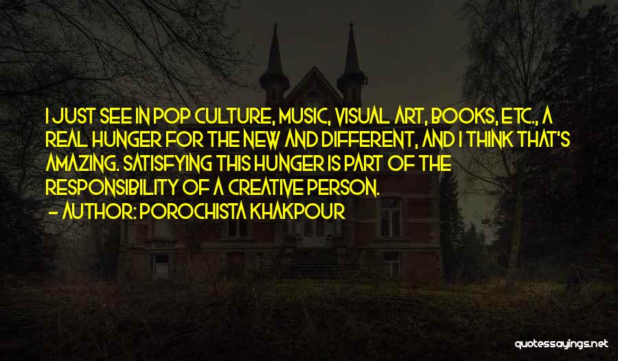 Visual Culture Quotes By Porochista Khakpour