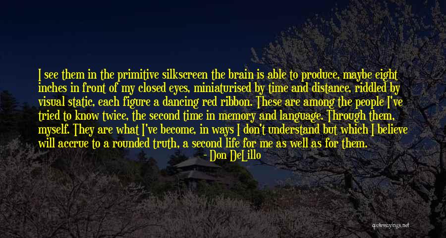 Visual Language Quotes By Don DeLillo Visual Language Quotes By Don DeLillo