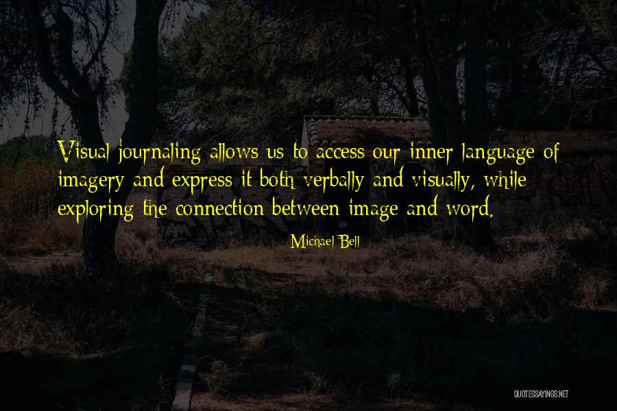 Visual Language Quotes By Michael Bell Visual Language Quotes By Michael Bell