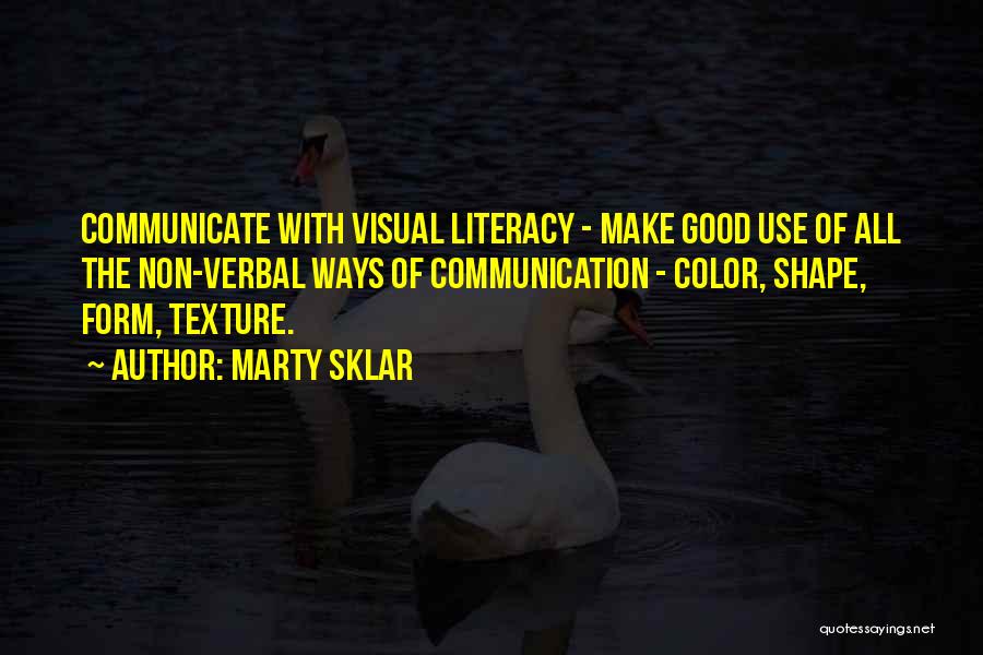 Visual Literacy Quotes By Marty Sklar