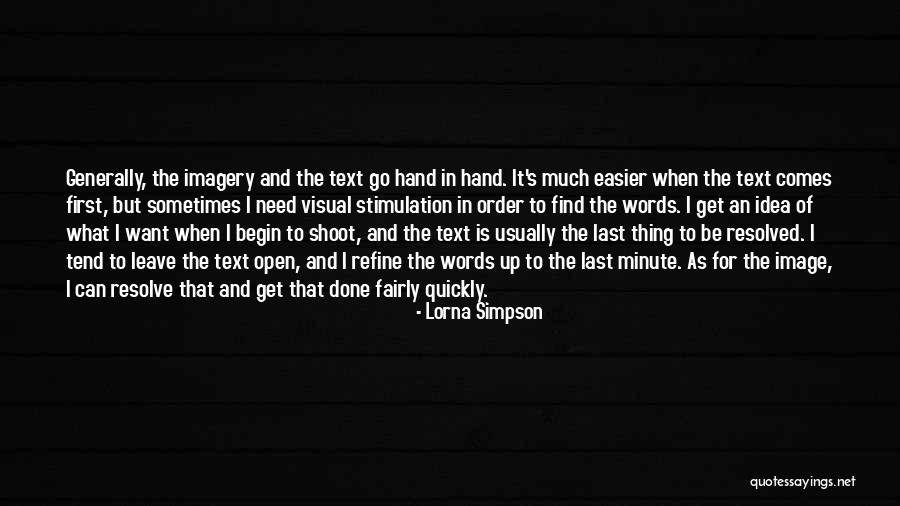 Visual Stimulation Quotes By Lorna Simpson