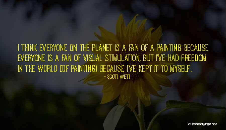 Visual Stimulation Quotes By Scott Avett