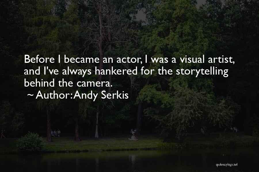 Visual Storytelling Quotes By Andy Serkis